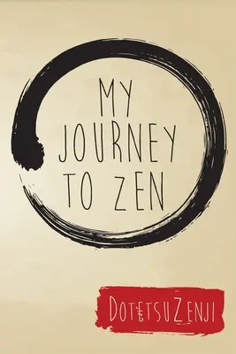 Utazásom a zenhez - My Journey To Zen