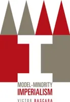 Modell-kisebbségi imperializmus - Model-Minority Imperialism