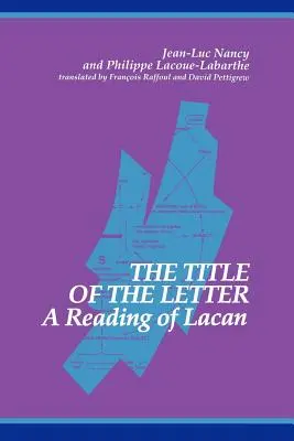 A levél címe: Lacan olvasata - The Title of the Letter: A Reading of Lacan