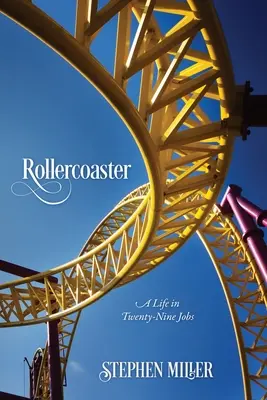 Hullámvasút: Egy élet huszonkilenc munkakörben - Rollercoaster: A Life in Twenty-Nine Jobs