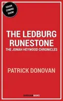 A Ledberg-kövek: A Jonah Heywood krónikák - Első könyv - The Ledberg Runestone: The Jonah Heywood Chronicles - Book One