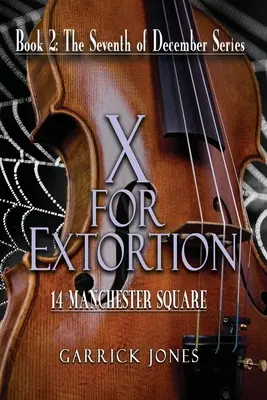 X for Extortion: 14 Manchester Square