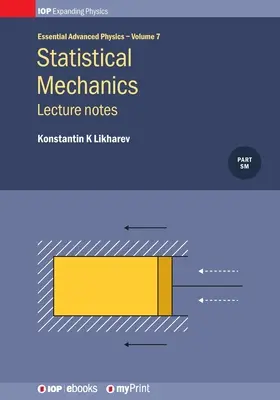 Statisztikai mechanika: Előadás jegyzetek, 7. kötet: Előadás jegyzetek, 7: Előadás jegyzetek - Statistical Mechanics: Lecture notes, Volume 7: Lecture notes