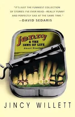 Jenny és az élet állkapcsa: Rövid történetek - Jenny and the Jaws of Life: Short Stories