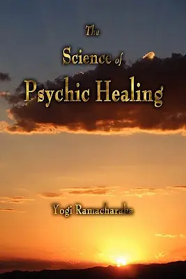 A pszichikus gyógyítás tudománya - The Science of Psychic Healing