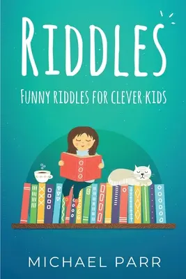 Rejtvények: Vicces rejtvények okos gyerekeknek - Riddles: Funny riddles for clever kids