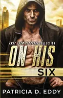 On His Six: Away From Keyboard Romantic Suspense Standalone - On His Six: An Away From Keyboard Romantic Suspense Standalone