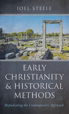 A korai kereszténység és a történelmi módszerek - Early Christianity and Historical Methods