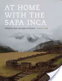 At Home with the Sapa Inca: At Home with the Sapa Inca: Αρχιτεκτονική, χώρος και κληρονομιά στο Chinchero - At Home with the Sapa Inca: Architecture, Space, and Legacy at Chinchero