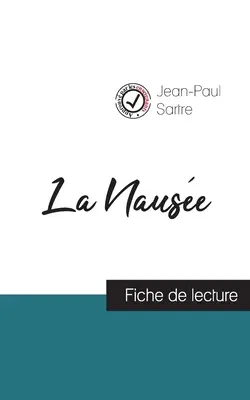 La Nause by Jean-Paul Sartre (könyvismertetés és a mű teljes elemzése) - La Nause de Jean-Paul Sartre (fiche de lecture et analyse complte de l'oeuvre)