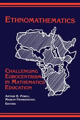 Ethnomatematika: Az eurocentrizmus kihívása a matematikaoktatásban - Ethnomathematics: Challenging Eurocentrism in Mathematics Education