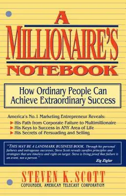 A milliomos jegyzetfüzete: Hogyan érhetnek el hétköznapi emberek rendkívüli sikert? - Millionaire's Notebook: How Ordinary People Can Achieve Extraordinary Success