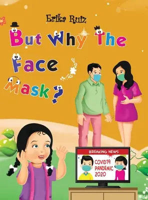 De miért az arcmaszk? - But Why The Face Mask?