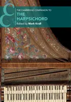 The Cambridge Companion to the Harpsichord (A csembaló cambridge-i kísérője) - The Cambridge Companion to the Harpsichord