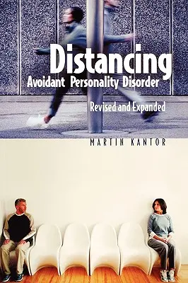 Távolságtartás: Avoidant Personality Disorder, Revised and Expanded (Felülvizsgált és kibővített) - Distancing: Avoidant Personality Disorder, Revised and Expanded (Revised)