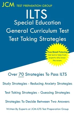 ILTS Special Education General Curriculum Test - Test Taking Strategies: ILTS 163 vizsga - Ingyenes online korrepetálás - Új 2020-as kiadás - A legújabb strategiák - ILTS Special Education General Curriculum Test - Test Taking Strategies: ILTS 163 Exam - Free Online Tutoring - New 2020 Edition - The latest strategi