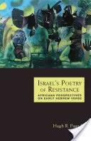Izrael ellenállási költészete: Africana perspektívák a korai héber versekben - Israel's Poetry of Resistance: Africana Perspectives on Early Hebrew Verse