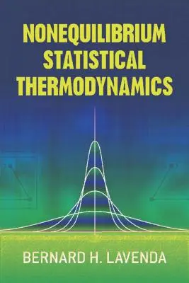 Nem egyensúlyi statisztikai termodinamika - Nonequilibrium Statistical Thermodynamics