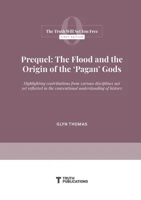 Előzmények: Az özönvíz és a „pogány” istenek eredete - Prequel: The Flood and the Origin of the 'Pagan' Gods