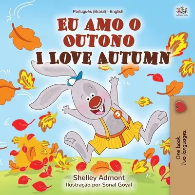 I Love Autumn (portugál angol kétnyelvű gyerekkönyv): Brazíliai portugál - I Love Autumn (Portuguese English Bilingual Book for kids): Brazilian Portuguese