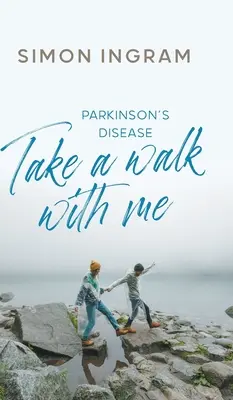 Parkinson-kór: Sétálj velem - Parkinson's Disease: Take a Walk With Me