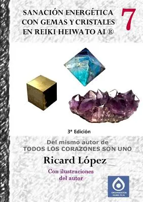 Energiagyógyítás drágakövekkel és kristályokkal a Reiki Heiwa to Ai (R) című könyvben - Sanacin energtica con gemas y cristales en Reiki Heiwa to Ai (R)