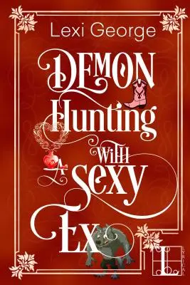 Démonvadászat egy szexi exszel - Demon Hunting with a Sexy Ex