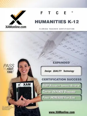 FTCE Humanities K-12 tanári minősítő vizsga felkészülési tanulmányi útmutatója - FTCE Humanities K-12 Teacher Certification Test Prep Study Guide