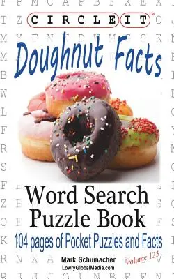 Körbe, Fánk / fánk tények, szókereső, rejtvénykönyv - Circle It, Doughnut / Donut Facts, Word Search, Puzzle Book