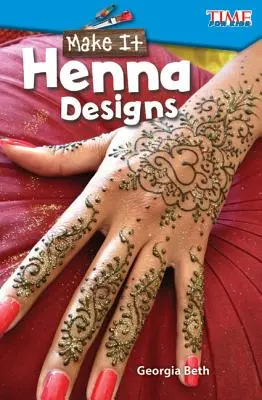 Készítsd el! Henna minták - Make It: Henna Designs