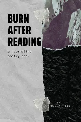 Égés az olvasás után: A Journaling Poetry Book - Burn After Reading: A Journaling Poetry Book