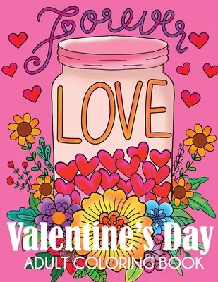 Valentin-napi felnőtt színezőkönyv - Valentine's Day Adult Coloring Book