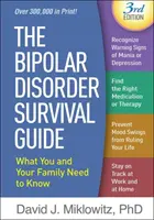 A bipoláris zavar túlélési útmutató, harmadik kiadás: Amit Önnek és családjának tudnia kell - The Bipolar Disorder Survival Guide, Third Edition: What You and Your Family Need to Know