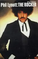 Phil Lynott: Lynot: The Rocker - Phil Lynott: The Rocker