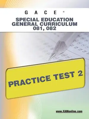 Gace Special Education General Curriculum 081, 082 Gyakorlati teszt 2 - Gace Special Education General Curriculum 081, 082 Practice Test 2