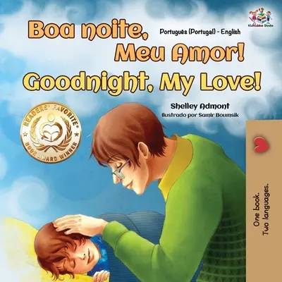Jó éjt, szerelmem! (Portugál-angol kétnyelvű gyerekkönyv - Portugália) - Goodnight, My Love! (Portuguese English Bilingual Children's Book - Portugal)