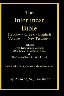 Héber-görög-angol interlineáris Biblia, Újszövetség, 4 kötet a 4 kötetes sorozatból, tokos laminált kiadás - Interlinear Hebrew-Greek-English Bible, New Testament, Volume 4 of 4 Volume Set, Case Laminate Edition