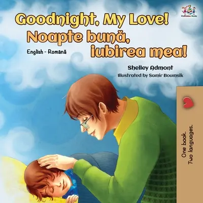 Jó éjt, szerelmem! (angol-román kétnyelvű könyv) - Goodnight, My Love! (English Romanian Bilingual Book)