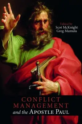 Konfliktuskezelés és Pál apostol - Conflict Management and the Apostle Paul