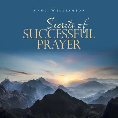 A sikeres imádság titkai - Secrets of Successful Prayer