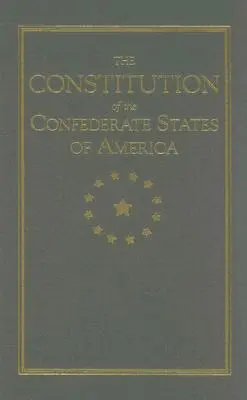 A Konföderációs Államok alkotmánya - Constitution of the Confederate States