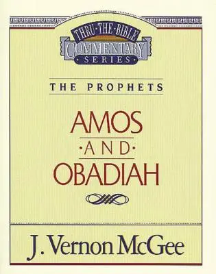 Thru the Bible 28. kötet: A próféták (Ámósz/Obdiás), 28 - Thru the Bible Vol. 28: The Prophets (Amos/Obadiah), 28