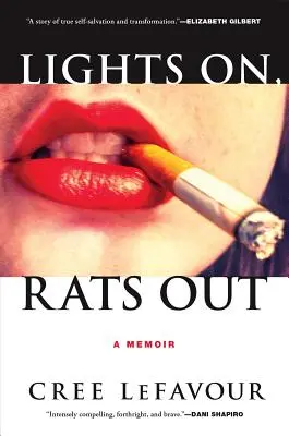 Fények be, patkányok ki: A Memoir - Lights On, Rats Out: A Memoir