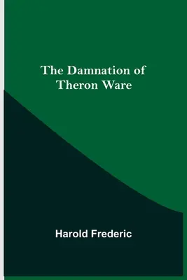 Theron Ware elkárhozása - The Damnation of Theron Ware