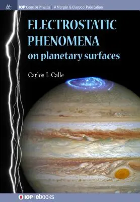 Elektrosztatikus jelenségek bolygófelületeken - Electrostatic Phenomena on Planetary Surfaces