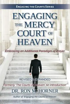 A Mennyei Irgalmas Bíróság bevonása - Engaging the Mercy Court of Heaven