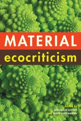 Anyagi ökokritika - Material Ecocriticism