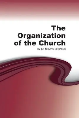 Az egyház szervezete - The Organization of the Church