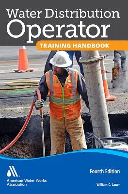 Vízellátási üzemeltetői képzési kézikönyv - Water Distribution Operator Training Handbook