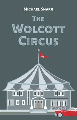 A Wolcott-cirkusz - The Wolcott Circus